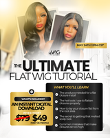 The Ultimate Flat Wig Tutorial